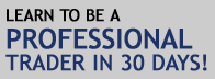 Learn to be a Professional Trader in 30 days!